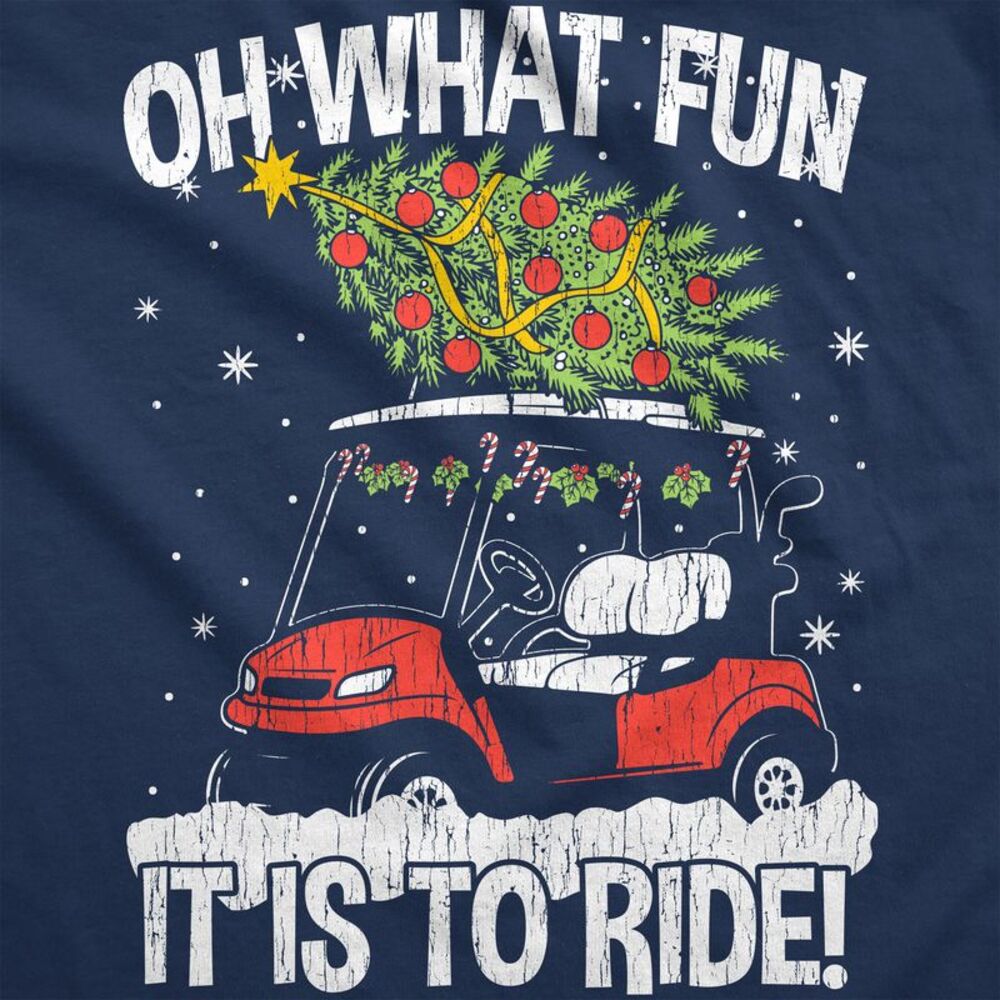 Mens Funny T Shirts Oh What Fun It Is To Ride Sarcastic Golf Cart Graphic - Picture 2 of 4